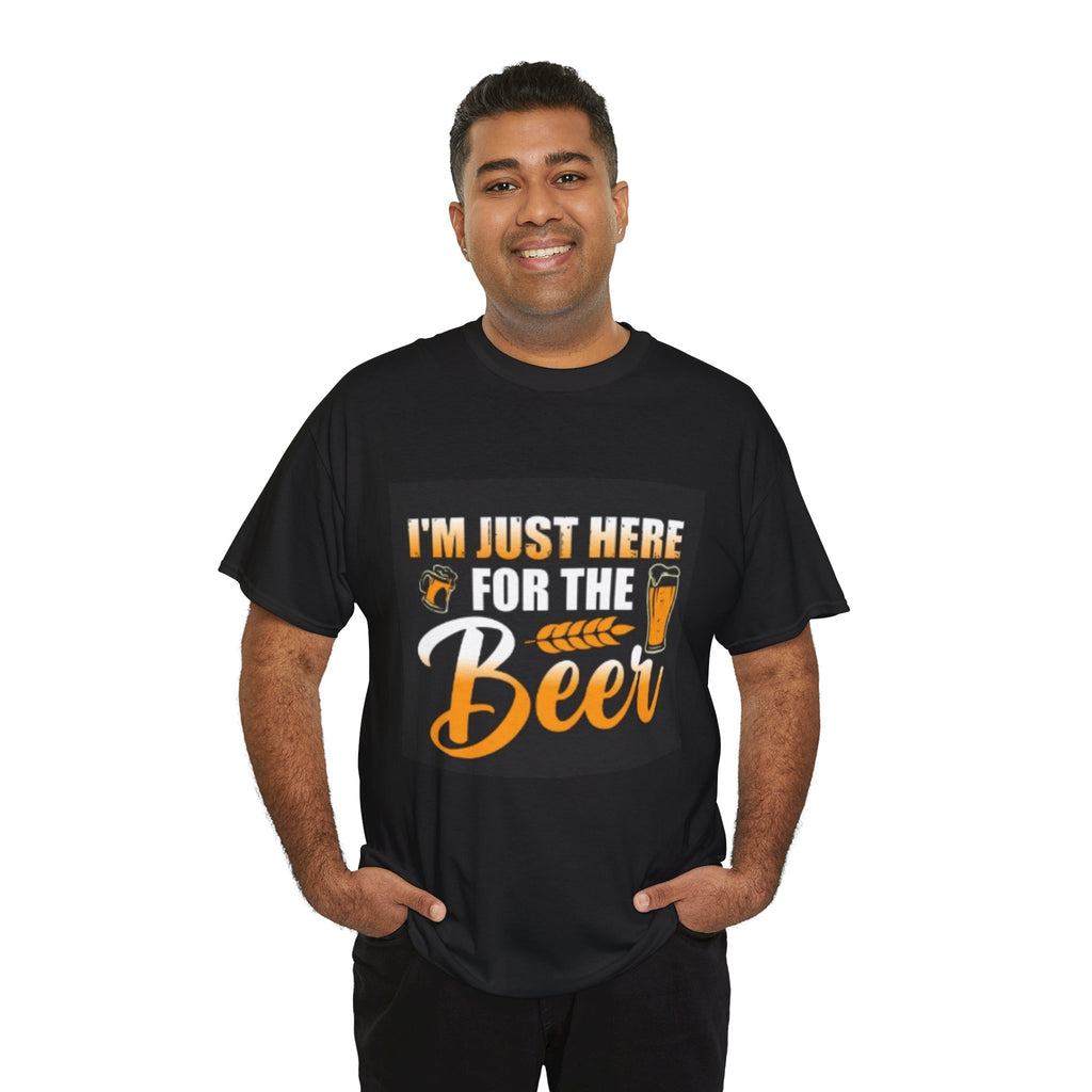 I'm Just Here for the Beer T-Shirt — Funny Beer Drinking Tee for Parties & Oktoberfest