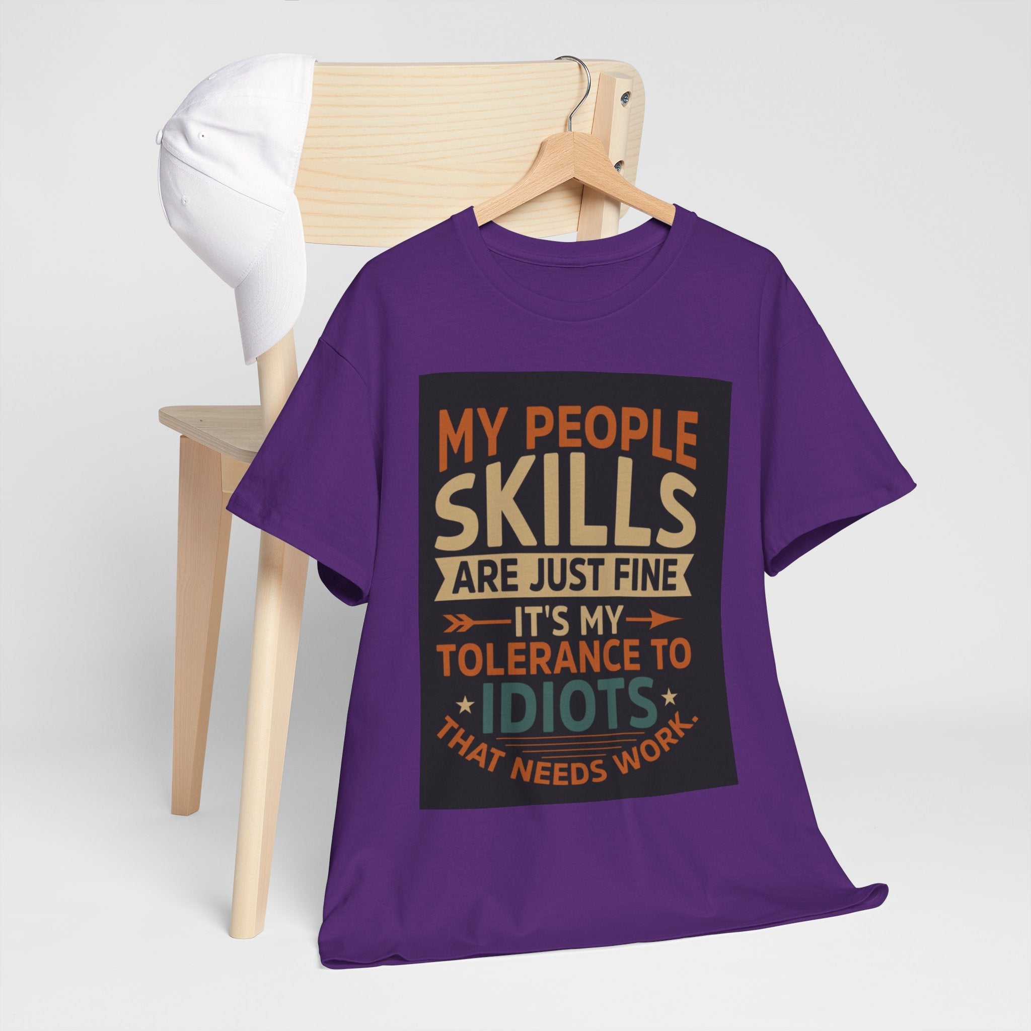 Funny Quote T-Shirt - "My People Skills Are Just Fine It's My Tolerance to Idiots That Needs Work"