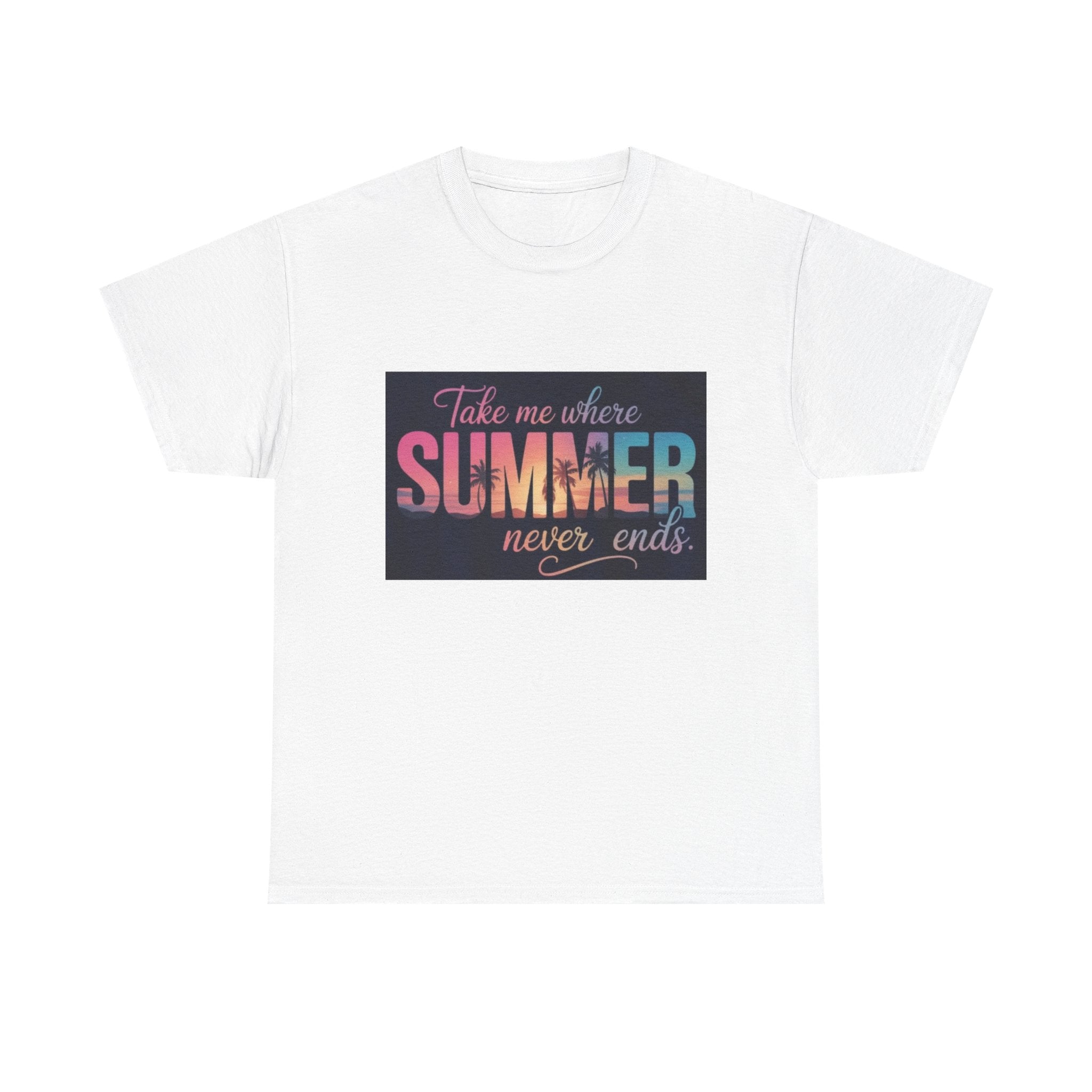 T-Shirt — "Take Me Where Summer Never Ends" Retro Beach Vibes