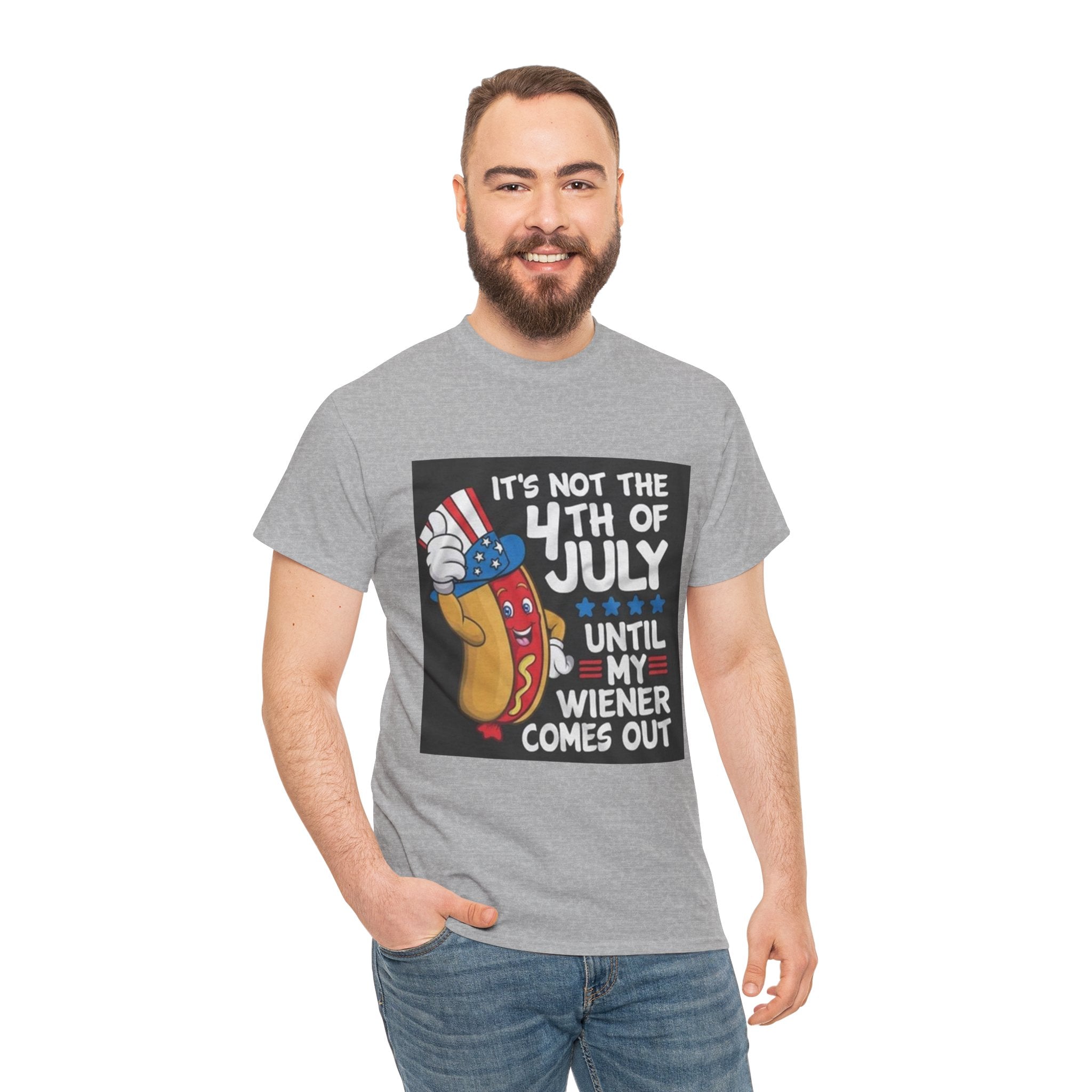 4th of July Funny Hot Dog T-Shirt — "It's Not the 4th of July Until My Wiener Comes Out"