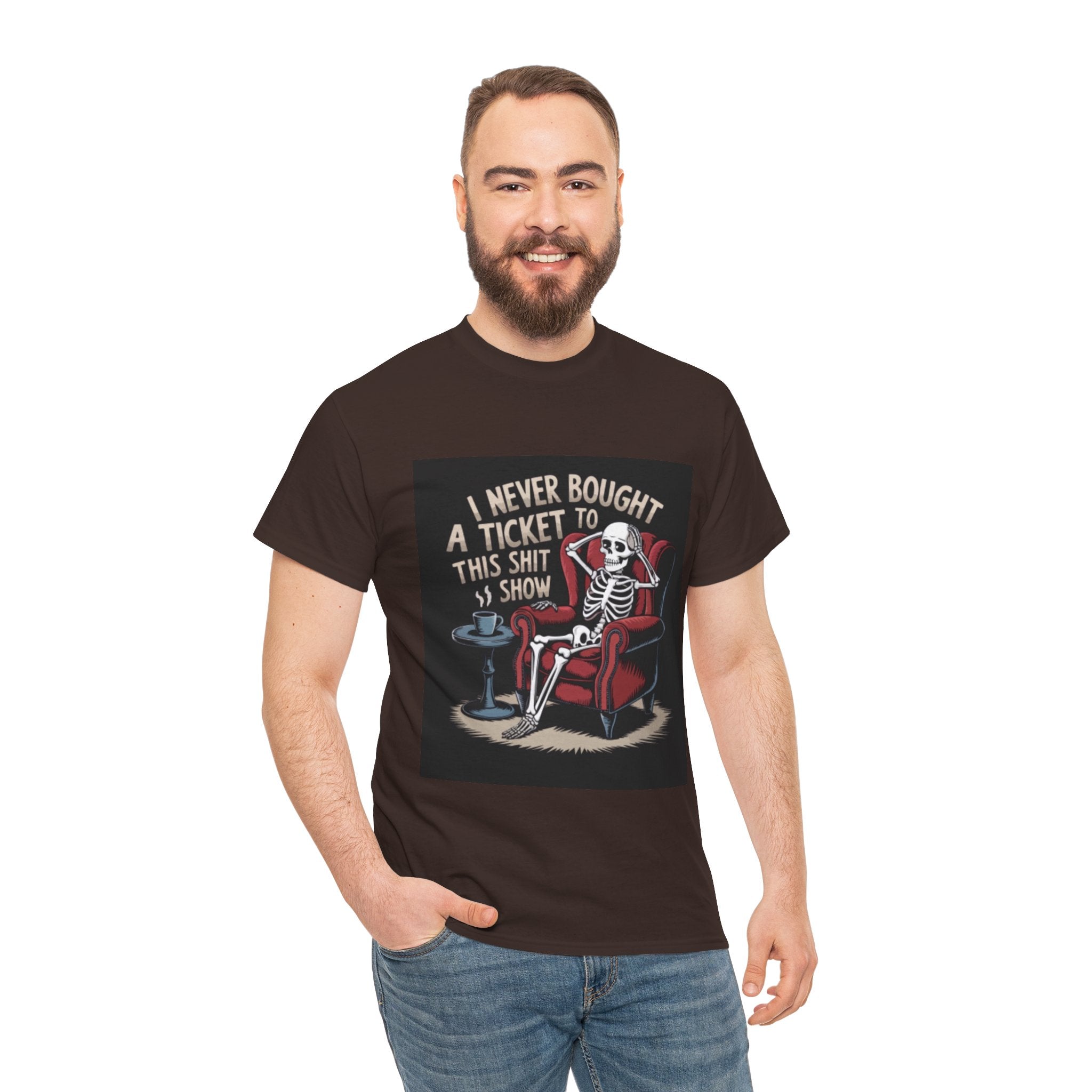 Skeleton Lounge T‑Shirt – "I Never Bought a Ticket to This Sh*tshow" Graphic Tee