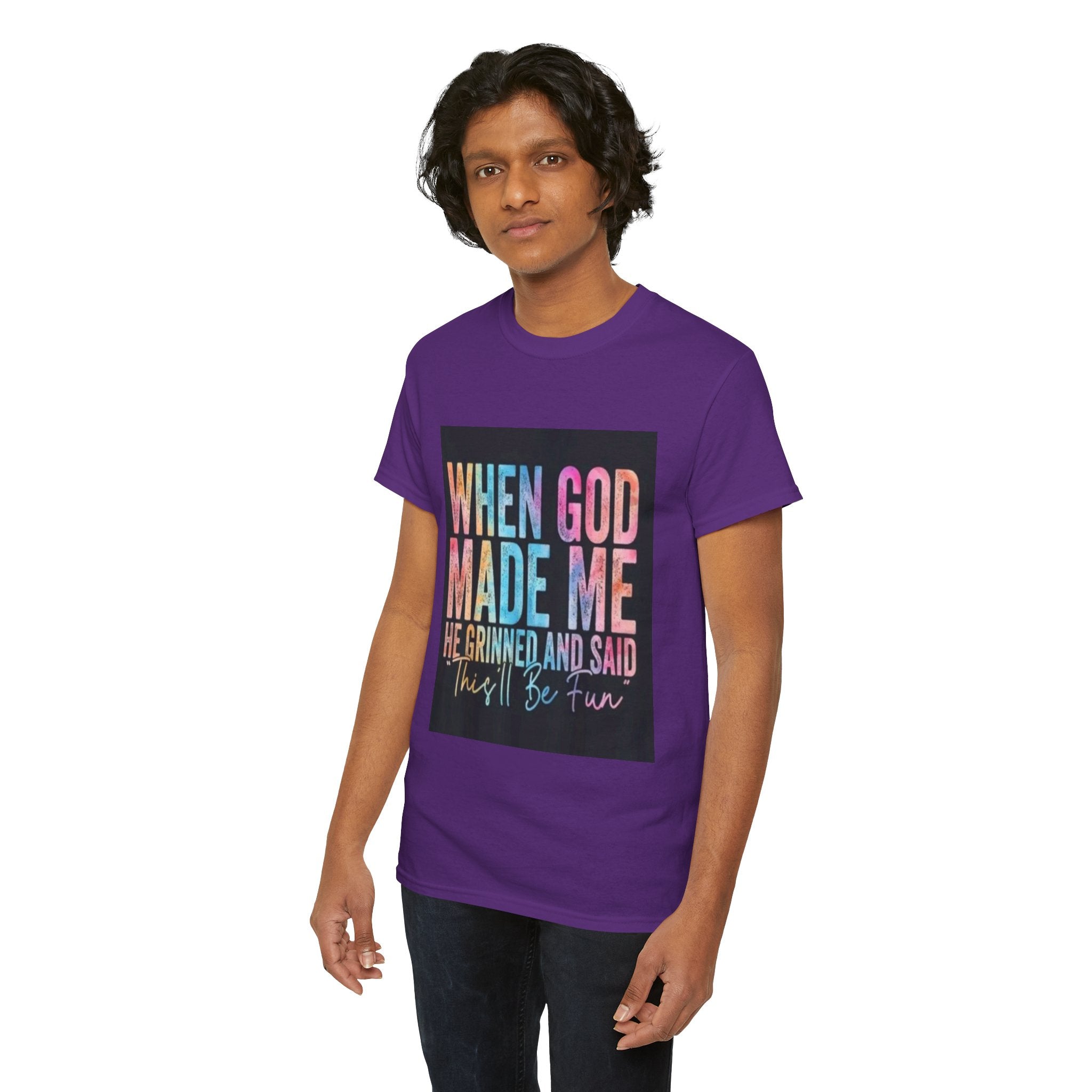 Graphic Tee — "When God Made Me He Grinned and Said This'll Be Fun" Christian Inspirational T-Shirt