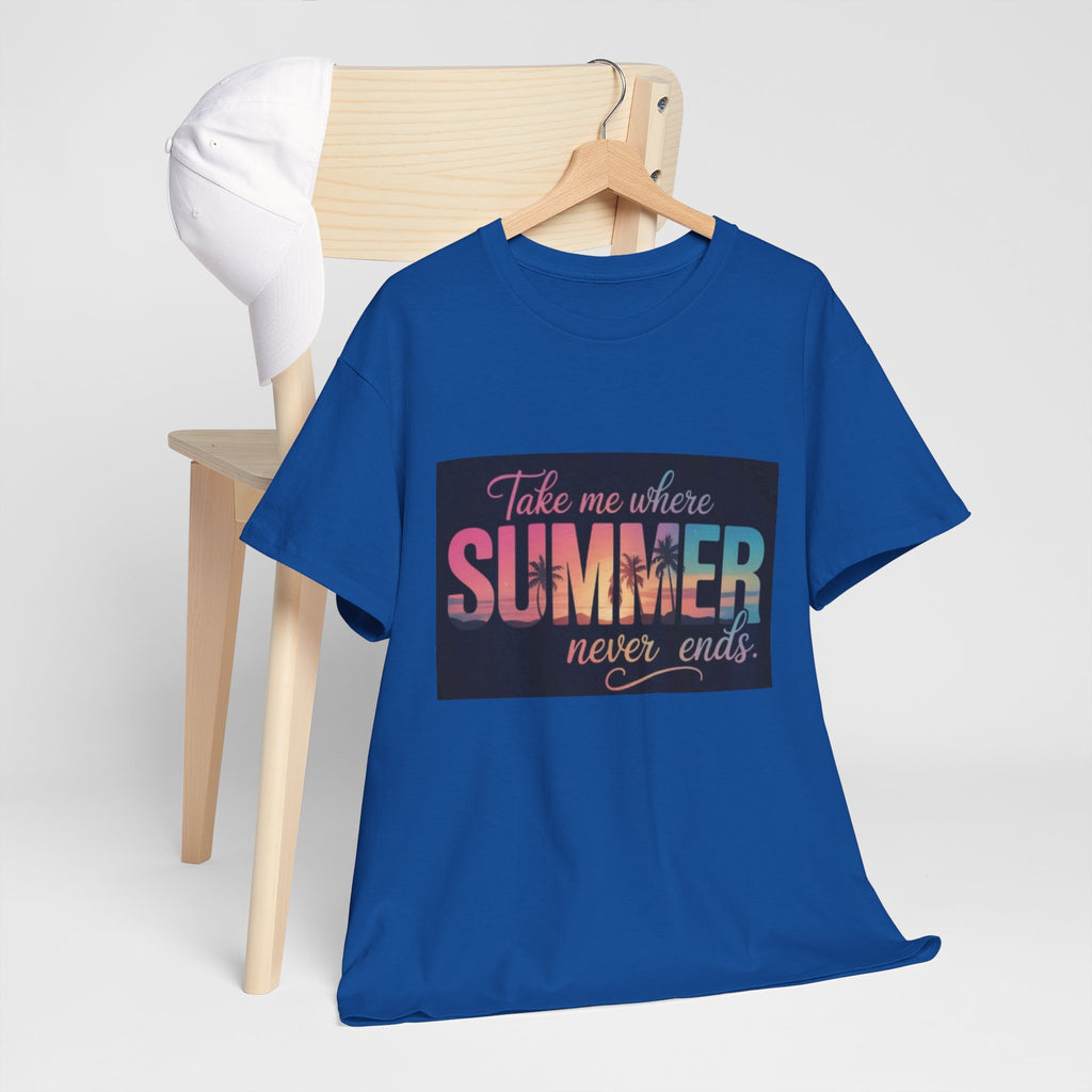 T-Shirt — "Take Me Where Summer Never Ends" Retro Beach Vibes